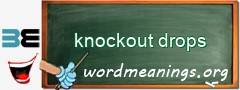 WordMeaning blackboard for knockout drops
